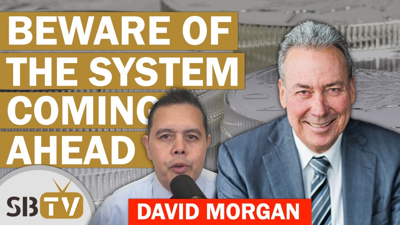 David Morgan - Beware of the System Coming Ahead (Opinion)