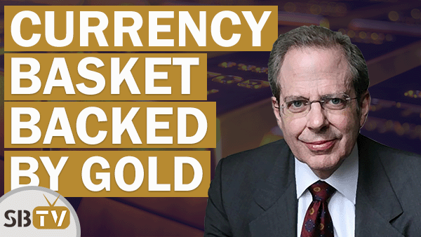 Stephen Leeb - BRICS Wants a Currency Basket Backed by Gold (Opinion)